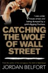 Catching The Wolf Of Wall Street - Jordan Belfort