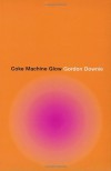 Coke Machine Glow - Gordon Downie