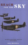 Reach For The Sky (Cassell Military Paperbacks) - Paul Brickhill