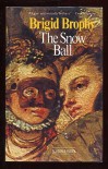 The Snow Ball - Brigid Brophy