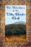 The Adventures of the Billy Goats Gruff - Kevin P. Futers