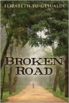 Broken Road - Elizabeth Yu-Gesualdi