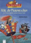 Kiki, die Piratentochter: Ein Räuberkapitän und ein kleiner Hund. . Der Bücherbär: LeseProfi - Martina Dierks