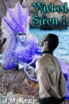 Wicked Siren 1: Monster Female Horror Erotica - J.M. Keep