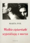 Wielkie ciężarówki wyjeżdżają z morza - Marta Fox