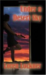 Under a Desert Sky - Loren Lockner