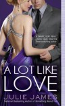 A Lot Like Love (FBI, #2) - Julie James