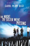 The Night My Sister Went Missing - Carol Plum-Ucci