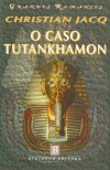 O Caso Tutankhamon - Christian Jacq