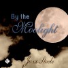 By the Moonlight - Jaxx Steele