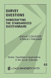 Survey Questions: Handcrafting the Standardized Questionnaire (Quantitative Applications in the Social Sciences) - Jean M. Converse, Stanley Presser