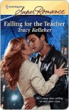Falling for the Teacher - Tracy Kelleher