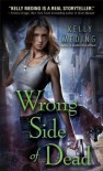 Wrong Side of Dead (Dreg City #4) - Kelly Meding