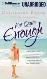 Not Quite Enough  - Catherine Bybee
