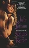 Secrets of the Knight - Julia Latham