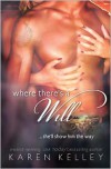 Where There's A Will - Karen Kelley