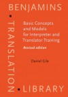 Basic Concepts and Models for Interpreter and Translator Training (Benjamins Translation Library) - Daniel Gile