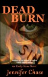 Dead Burn - Jennifer Chase