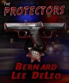 The Protectors - R.J. Parker, Bernard Lee DeLeo, William Cook