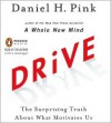 Drive: The Surprising Truth about What Motivates Us - Daniel H. Pink