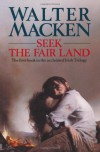 Seek the Fair Land - Walter Macken