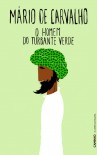 O Homem do Turbante Verde - Mário de Carvalho