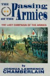 Passing of the Armies: The Last Campaign of the Armies - Joshua Lawrence Chamberlain