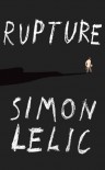 RUPTURE - SIMON LELIC