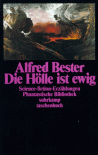 Die Hölle ist ewig - Alfred Bester