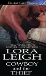 Cowboy and the Thief - Lora Leigh