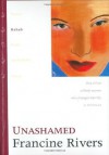 Unashamed: Rahab - Francine Rivers