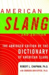 American Slang: The Abridged Edition of the Dictionary of American Slang - Robert L. Chapman, Barbara Ann Kipfer