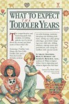 What to Expect The Toddler Years - Arlene Eisenberg, Heidi Murkoff, Hathaway B.S.N,  Sandee
