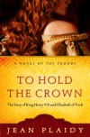 To hold the crown - Jean Plaidy