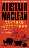 Caravan to Vaccares - Alistair MacLean