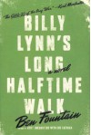 Billy Lynn's Long Halftime Walk [ BILLY LYNN'S LONG HALFTIME WALK BY Fountain, Ben ( Author ) May-01-2012 - Ben Fountain