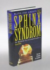 Das Sphinx- Syndrom. - Walter-Jörg Langbein