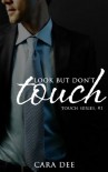 Look But Don't Touch - Cara Dee