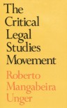 The Critical Legal Studies Movement - Roberto Mangabeira Unger