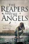 The Reapers are the Angels - Alden Bell