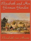 Elizabeth and Her German Garden (MP3 Book) - Elizabeth von Arnim, Nadia May