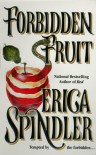 Forbidden Fruit - Erica Spindler