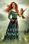 Deception's Princess (Deception's Princess, #1) - Esther M. Friesner
