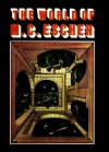 The World Of M. C. Escher - Johannes Lodewijk Locher