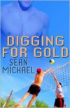 Digging for Gold - Sean Michael