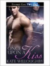 Once Upon a Kiss (Be-Wished, Book Three) - Kate Willoughby