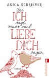 Wer ICH sagt, muss auch LIEBE DICH sagen - Anica Schriever