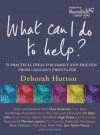 What Can I Do To Help - Deborah Hutton