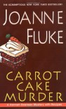 Carrot Cake Murder (Hannah Swensen, #10) - Joanne Fluke