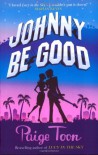 Johnny Be Good - Paige Toon